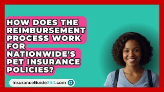 How Does the Reimbursement Process Work for Nationwides Pet Insurance Policies [upl. by Nallad]