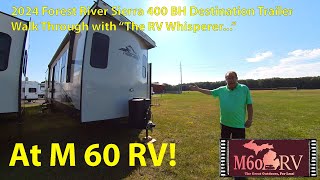 SOLD 2024 Forest River Sierra 400 BH Destination Trailer Walk Through w quotThe RV Whispererquot M60RV [upl. by Orihakat]