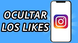 Como ocultar los Likes en Instagram 2024 GUÍA COMPLETA [upl. by Robinett72]