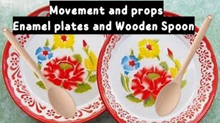 Movement and Props Enamel Plates and Wooden Spoon [upl. by Wilbur]