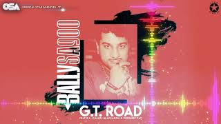 G T Road  Bally Sagoo Feat K L Chand Blackadon amp Cheshire Cat  Full Song  OSA Official [upl. by Grata348]