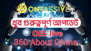 onpassive Very important information ।। OES LIVE ।। onpassive ecosystem ।। ai ।। onpassive ।। updat [upl. by Lapo]