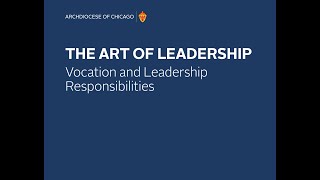 The Art of Leadership Vocation and Leadership Responsibilities [upl. by Oren911]