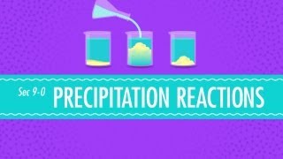 Precipitation Reactions Crash Course Chemistry 9 [upl. by Nryhtak373]