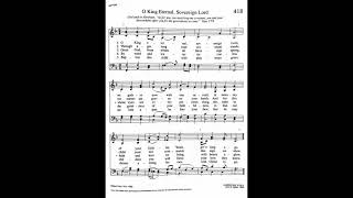 418 O King Eternal Sovereign Lord Almsgiving Tune Trinity Hymnal [upl. by Oigroeg88]