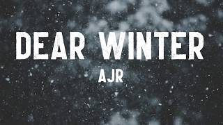 AJR  Dear Winter Lyrics [upl. by Aem]