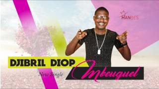 Djibril DIOP  Mbeuguel Audio officiel [upl. by Myrilla]