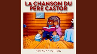 La Chanson du Père Castor [upl. by Orabelle]