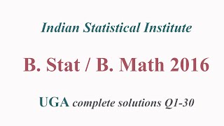 B Stat  B Math  2016 UGA complete solution  Indian statistical Institute updated [upl. by Twitt]