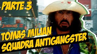 IL MEGLIO DI TOMAS MILIAN IN quotSQUADRA ANTIGANGSTERquot  PARTE 3 1979 [upl. by Sabella]