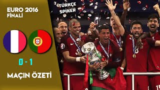 Fransa 01 Portekiz  EURO 2016 Finali  Türkçe Spiker [upl. by Einaoj]