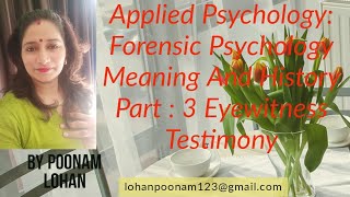 Applied Psychology Eye Witness Testimony with Forensic Psychology [upl. by Assitruc]