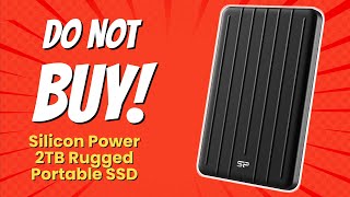 Silicon Power 2TB Rugged SSD  6 Reasons NOT to Buy 🚫💔 [upl. by Aztiraj]