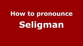 How to pronounce Seligman Calgary Alberta Canada  PronounceNamescom [upl. by Anivla]