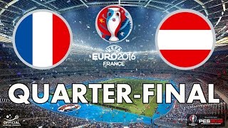 PES 2016  EURO 2016  Quarterfinal  France v Austria [upl. by Aiam]