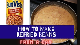 HOW TO MAKE REFRIED BEANS FROM A CAN  SUN VISTA [upl. by Collyer]