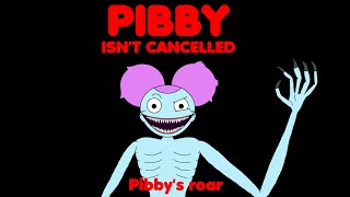 Pibby Pibby isnt Cancelled Creepypasta Roar [upl. by Bean]