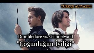 quotÇoğunluğun İyiliğiquot Dumbledore vs Grindelwald  Kısa Film  TÜRKÇE ALTYAZILI [upl. by Eldin]