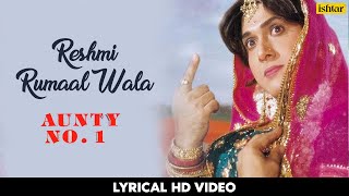 Reshmi Rumaal Wala  Lyrical Video  Aunty No1  Govinda  Raveena Tandon  Vinod Rathod [upl. by Idnem29]