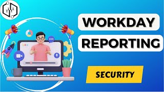 Workday Reporting Security  Workday Reporting Online Training  Learn Workday Reporting  Workday [upl. by Dranoel798]