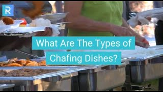 Types of Chafing Dishes [upl. by Ydoc304]