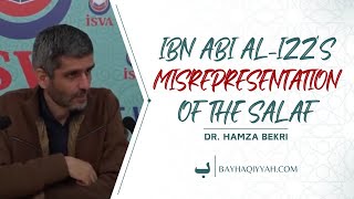 Ibn Abī alIzz’s misrepresentation of the Salaf — Dr Hamza Bekri [upl. by Hough]