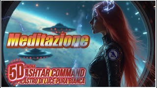 ❤🛸 NEW 10102024 ASHTAR MEDITAZIONE DI LUCE PURA BIANCA  BY SIMONA TECNOLOGIA ATVOR  AV 169443 [upl. by Ellenahs197]