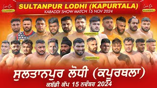 🔴Live Sultanpur Lodhi Kapurthala Kabaddi Cup 15 Nov 2024 [upl. by Downs]