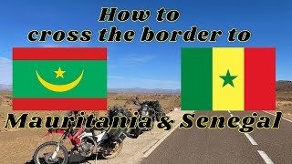 How to cross the border to Mauritania amp Senegal by motorcycle S3E22 Sebos moto travels [upl. by Yralam]