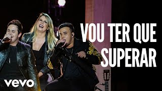 Matheus amp Kauan  Vou Ter Que Superar Ao Vivo ft Marília Mendonça [upl. by Niboc]