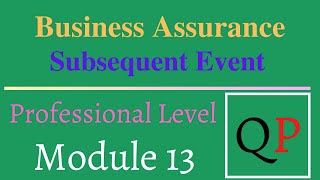 Auditing 審計 HKICPA 會計師公會 QP Module 13 M13 Exam Subsequent Events 其後事件 Audit procedures 審計程序 HKSA560 [upl. by Gabriella]