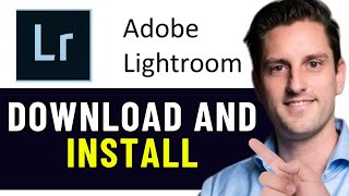 HOW TO DOWNLOAD AND INSTALL ADOBE LIGHTROOM ON PC 2024 FULL GUIDE [upl. by Yellat231]