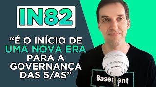 Farol Societário 1  O que é a IN 82 e como essa nova norma impacta a sua empresa [upl. by Shelley611]