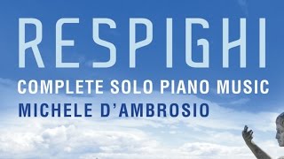 Respighi Complete Solo Piano Music Full Album [upl. by Ydissak]