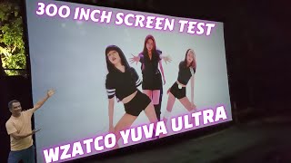 Wzatco Yuva Ultra 300 Inch Projector Screen Test  इतनी बड़ी Projector स्क्रीन सिनेमा हॉल जैसी [upl. by Irish]