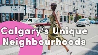 Calgaryâ€™s Unique Neighbourhoods [upl. by Tawsha]