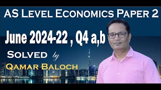 Solution of Q4 a and b AS Economics Paper 22 June 2024  9708s24qp22 [upl. by Yrreb165]