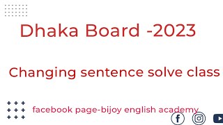 Changing sentence solve class Dhaka board 2023 [upl. by Tarrah986]