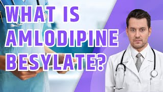 What is AMLODIPINE BESYLATE Norvasc Katerzia What is Amlodipine Besylate used for [upl. by Mahseh]