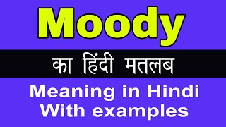 Moody Meaning in HindiMoody का अर्थ या मतलब क्या होता है [upl. by Notselrahc]