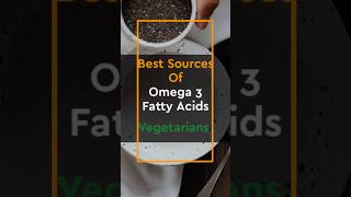 High Omega 3 Foods  Omega 3 Fatty Acids Vegetarian Sources shorts omegafats omega3 [upl. by Germann789]