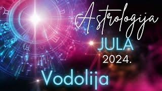 VODOLIJA  PROBOJ U DOMU I FINANSIJAMA  Astrologija Jula 2024 [upl. by Gariepy]