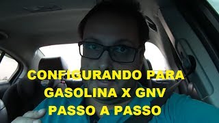 CONFIGURANDO GASOLINA X GNV PASSO A PASSO [upl. by Missie]