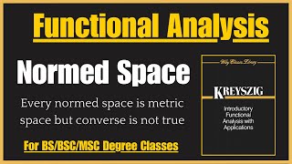 Every normed space is metric space but converse is not true  Normed Space  Functional Analysis [upl. by Bobbe]