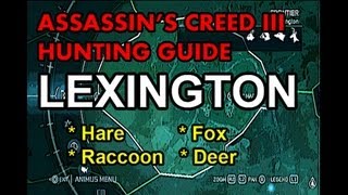 Assassins Creed 3 Hunting Guide  Part 4  quotLexingtonquot [upl. by Yeldnarb490]