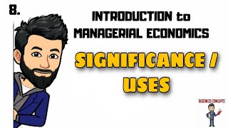 SIGNIFICANCE  USES of MANAGERIAL ECONOMICS [upl. by Kcirdehs586]