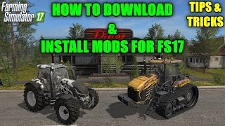 Farming Simulator 17  How to Download amp Install Mods in FS17 quotTips amp Tricksquot [upl. by Cicero]