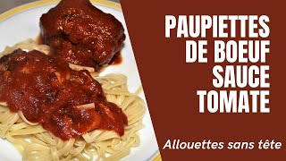 Paupiettes de bœuf à la sauce tomate Alouettes  Recette facile [upl. by Eceinej]