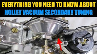 Holley Vacuum Secondary Tuning EXPLAINED  Holley Carb Secrets  Holley 1850 4160 4150 [upl. by Airretal]