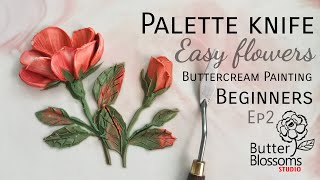 Ep2 Palette knife quotEasy Flowersquot Buttercream painting for beginner  Butter amp Blossoms [upl. by Leckie298]